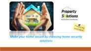 Make Your Home Secure By Choosing Home Security Solutions