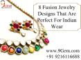 8 Fusion Jewelry Designs That Are Perfect For Indian Wear PowerPoint PPT Presentation