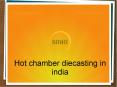 Hot chamber diecasting in india (2) PowerPoint PPT Presentation