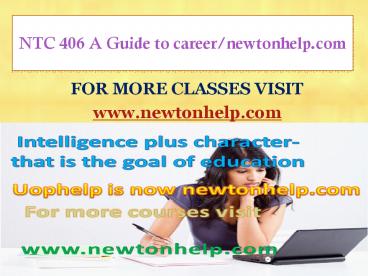 NTC 406 A Guide to career/newtonhelp.com
