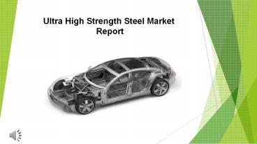 Ultra High Strength Steel Market Research Report 2017