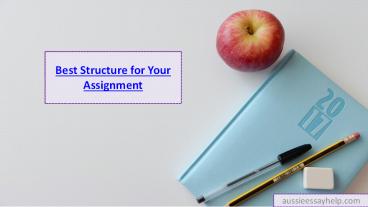 Best Structure for Your Assignment