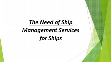 The Need of Ship Management Services for Ships