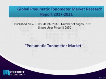Global Pneumatic Tonometer  Market Forecast & Future Industry Trends