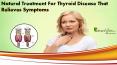 Natural Treatment for Thyroid Disease that Relieves Symptoms PowerPoint PPT Presentation