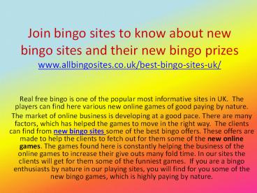 Join bingo sites to know about new bingo sites and their new bingo prizes