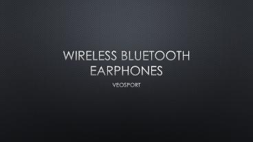 Wireless Bluetooth Earphones