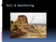Weathering and Soil
