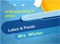 Lakes and Ponds PowerPoint PPT Presentation