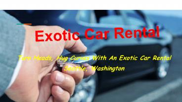 Exotic Car Rental Seattle, Washington