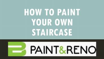 How to Paint your own staircase