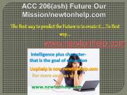 ACC 206(ash) Future Our Mission/newtonhelp.com