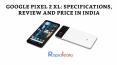 Google Pixel 2 XL: Specifications, Review And Price In India PowerPoint PPT Presentation