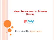 Nano Photocatalytic Titanium Dioxide