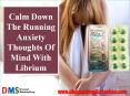 Librium: Calm Down The Running Anxiety Thoughts Of Mind