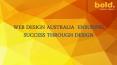 Web Design Company Australia : Web Design Australia - Insuring Success Through Design PowerPoint PPT Presentation