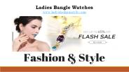 Ladies bangle watches