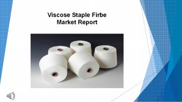 Viscose Staple Firbe Market Report 2017
