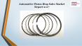 Automotive Piston Ring Sales Market Report 2017 PowerPoint PPT Presentation