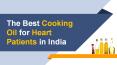 The Best Cooking Oil for Heart Patients in India PowerPoint PPT Presentation