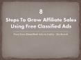 8 Steps To Grow Affiliate Sales Using Free Classified Ads PowerPoint PPT Presentation