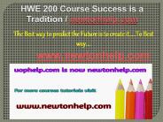 HWE 200 Course Success is a Tradition / newtonhelp.com