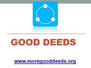 Good Deeds - www.moregooddeeds.org (3)