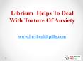 Librium  Helps To Deal With Torture Of Anxiety (1)