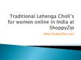 Traditional lehenga choli’s for women online in India at ShoppyZip PowerPoint PPT Presentation