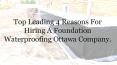 Top Leading 4 Reasons On Hiring A Foundation Waterproofing Ottawa Company PowerPoint PPT Presentation