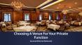Various Things To Consider While Choosing A Venue For Your Private Function PowerPoint PPT Presentation