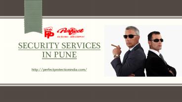 Security Services in Pune by Perfect Protection india Pvt.Ltd
