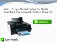 What Steps Should Follow to Quick Download the Lexmark Printer Drivers? PowerPoint PPT Presentation