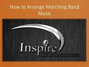 How to Arrange Marching Band Music