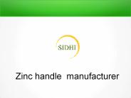 Zinc handle  manufacturer (1)