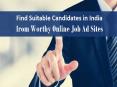 Find Suitable Candidates in India from Worthy Online Job Ad Sites PowerPoint PPT Presentation