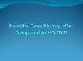 Benefits Does Blu Ray Offer Compared to HD-DVD PowerPoint PPT Presentation