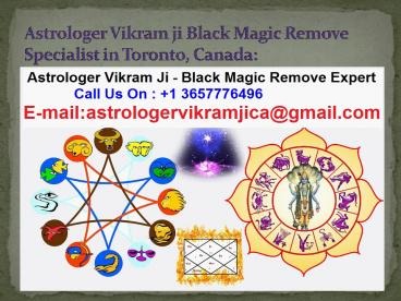 Astrologer Vikram ji – Black Magic Remove.ca– Top/Best/Famous Astrologer in Toronto, Canada: