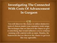 Investigating The Connected With Costs Of Advancement In Gurgaon