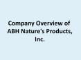 Company Overview of ABH Nature's Products, Inc. PowerPoint PPT Presentation