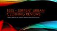 Tees - Serpent Urban Clothing Reviews PowerPoint PPT Presentation