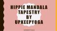 Hippie Mandala Tapestry By Upkeepyoga PowerPoint PPT Presentation
