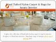 Hand Tufted Nylon Carpet & Rugs for luxury Interior PowerPoint PPT Presentation