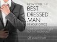 How to Be the Best Dressed Man in Your Office PowerPoint PPT Presentation