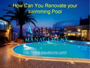 How Can You Renovate your swimming Pool.