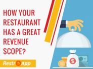 How Your Restaurant Has a Great Revenue Scope