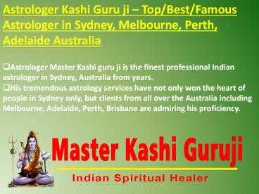 Master Kashi Guru ji – Love Psychic Reading, Love Spell Caster Astrologer in Sydney, Melbourne, Perth, Adelaide, Brisbane – Indian Spiritual Healer: