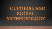 Cultural and Social Anthropology
