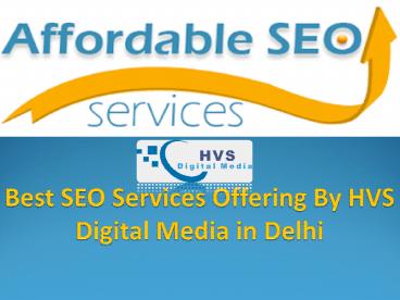Best SEO Services compnay in Delhi by HVSdigitalmedia