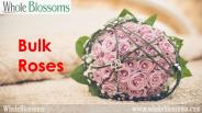 Bulk Roses  - www.wholeblossoms.com